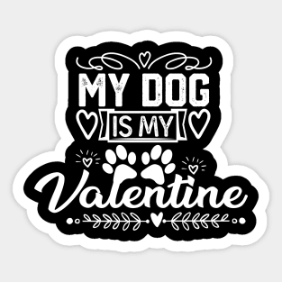 My Dog Is M Valentine - Funny Valentine's Day Jokes Gift for Dogs Lovers Sticker